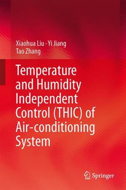 Temperature and Humidity Independent Control (THIC) of Air-Conditioning System