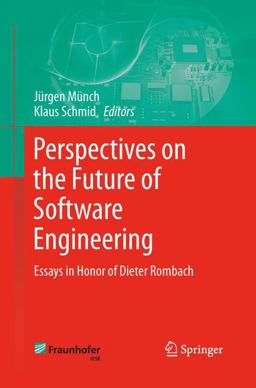 Perspectives on the Future of Software Engineering Perspectives on the Future of Software Engineering
