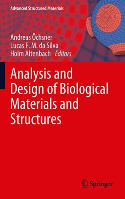 Analysis and Design of Biological Materials and Structures