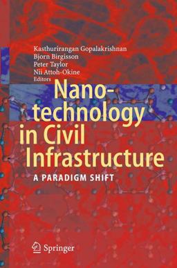 Nanotechnology in Civil Infrastructure Nanotechnology in Civil Infrastructure
