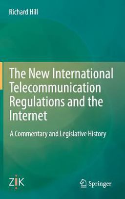 The New International Telecommunication Regulations and the Internet