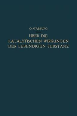 Über Die Katalytischen Wirkungen der Lebendigen Substanz