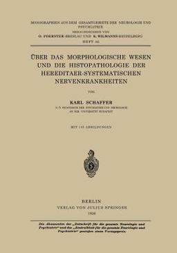 Über das Morphologische Wesen und Die Histopathologie der Hereditaer-Systematischen Nervenkrankheiten