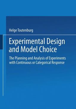 Experimental Design and Model Choice Experimental Design and Model Choice