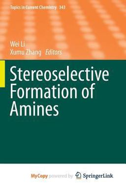 Stereoselective Formation of Amines