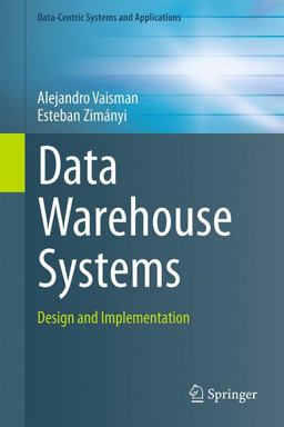 Data Warehouse Systems Design and Implementation 1st 2014 9783642546549 Front Cover