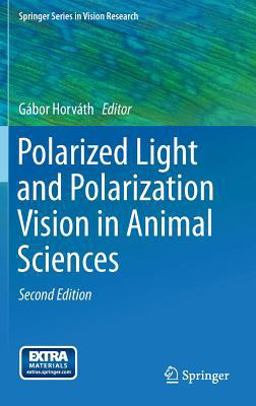 Polarized Light and Polarization Vision in Animal Sciences