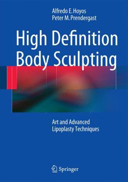 High Definition Body Sculpting Art and Advanced Lipoplasty Techniques  9783642548901 Front Cover