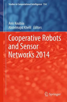 Cooperative Robots and Sensor Networks 2014 Cooperative Robots and Sensor Networks 2014