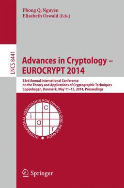 Advances in Cryptology - EUROCRYPT 2014