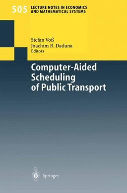 Computer-Aided Scheduling of Public Transport Computer-Aided Scheduling of Public Transport