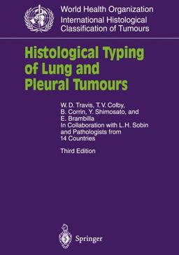 Histological Typing of Lung and Pleural Tumours Histological Typing of Lung and Pleural Tumours
