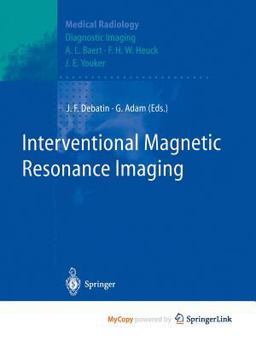 Interventional Magnetic Resonance Imaging