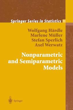 Nonparametric and Semiparametric Models  9783642620768 Front Cover