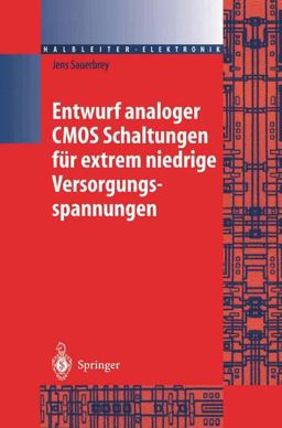 Entwurf Analoger CMOS Schaltungen Fï¿½r Extrem Niedrige Versorgungsspannungen 2012 9783642621925 Front Cover