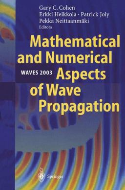 Mathematical and Numerical Aspects of Wave Propagation WAVES 2003 Mathematical and Numerical Aspects of Wave Propagation WAVES 2003