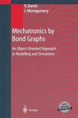 Mechatronics by Bond Graphs