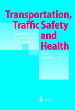 Transportation, Traffic Safety and Health -- Man and Machine