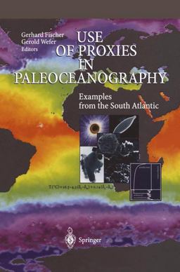 Use of Proxies in Paleoceanography Use of Proxies in Paleoceanography