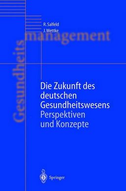 Die Zukunft des Deutschen Gesundheitswesens