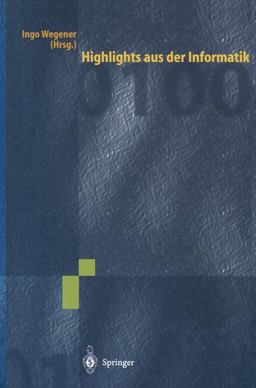 Highlights Aus der Informatik Highlights Aus der Informatik