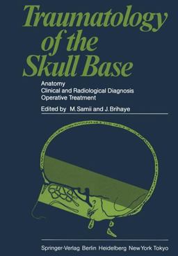 Traumatology of the Skull Base Traumatology of the Skull Base