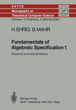 Fundamentals of Algebraic Specification 1 Fundamentals of Algebraic Specification 1