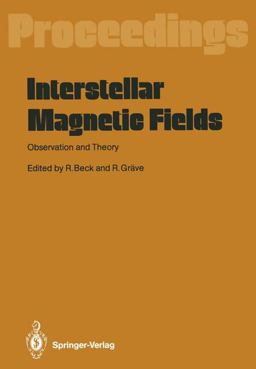 Interstellar Magnetic Fields Interstellar Magnetic Fields