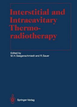 Interstitial and Intracavitary Thermoradiotherapy Interstitial and Intracavitary Thermoradiotherapy