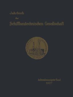 Jahrbuch der Schiffbautechnischen Gesellschaft Jahrbuch der Schiffbautechnischen Gesellschaft