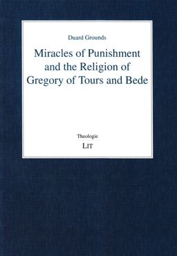 Miracles of Punishment and the Religion of Gregory of Tours and Bede 2015 9783643906144 Front Cover