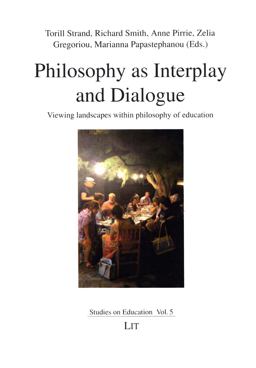 Philosophy As Interplay and Dialogue Philosophy As Interplay and Dialogue