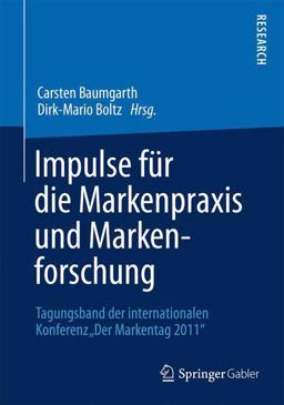 Impulse Für Die Markenpraxis und Markenforschung