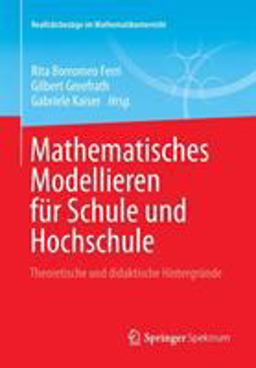 Mathematisches Modellieren Für Schule und Hochschule
