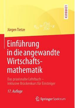 Einführung in Die Angewandte Wirtschaftsmathematik Einführung in Die Angewandte Wirtschaftsmathematik