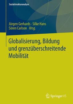 Globalisierung, Bildung und Grenzüberschreitende Mobilität Globalisierung, Bildung und Grenzüberschreitende Mobilität