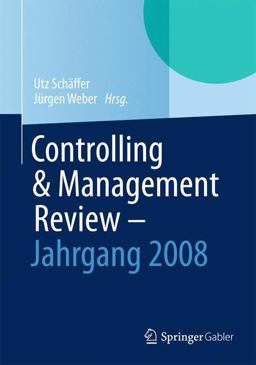 Controlling and Management Review - Jahrgang 2008 Controlling and Management Review - Jahrgang 2008