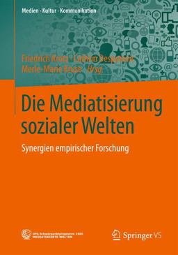 Die Mediatisierung Sozialer Welten