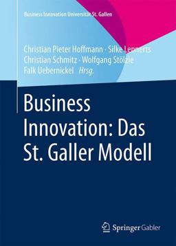 Business Innovation: das St. Galler Modell Business Innovation: das St. Galler Modell