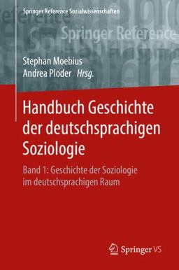 Handbuch Geschichte der Deutschsprachigen Soziologie