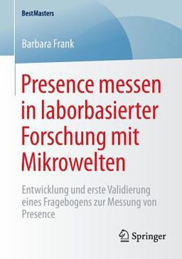 Presence Messen in Laborbasierter Forschung Mit Mikrowelten