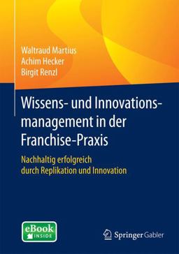 Wissens- und Innovationsmanagement in der Franchisepraxis