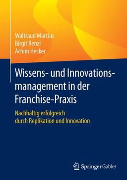 Wissens- und Innovationsmanagement in der Franchisepraxis