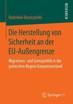 Die Herstellung Von Sicherheit an der EU-Außengrenze