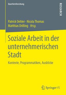 Soziale Arbeit in der Unternehmerischen Stadt