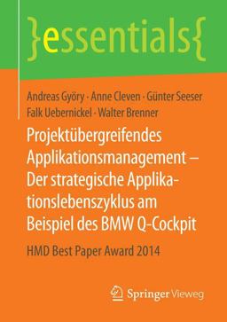 Projektübergreifendes Applikationsmanagement - der Strategische Applikationslebenszyklus Am Beispiel des BMW Q-Cockpit