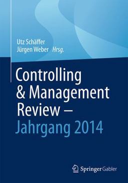 Controlling and Management Review - Jahrgang 2014 Controlling and Management Review - Jahrgang 2014