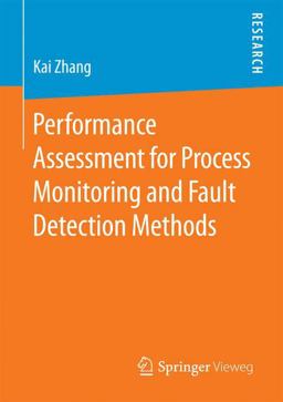 Performance Assessment for Process Monitoring and Fault Detection Methods