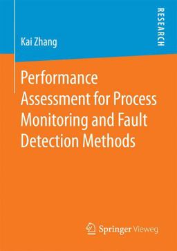 Performance Assessment for Process Monitoring and Fault Detection Methods