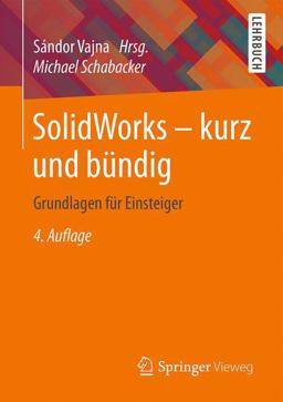 SolidWorks - Kurz und Bündig